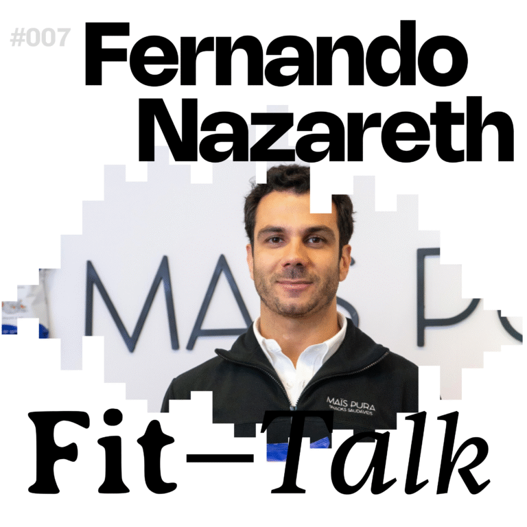 Fit Talk #7 Fernando Nazareth e a pipoca como porta de entrada para hábitos melhores